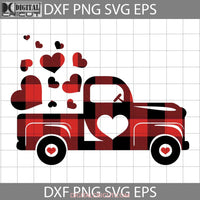 Buffalo Plaid Truck Svg With Hearts Valentines Day Svg Cricut File Clipart Png Eps Dxf