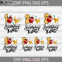 Bundle Birthday King Svg Lion The Svg Pumbaa Timon Simba Cricut File Clipart Png Eps Dxf