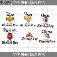 Bundle Family Birthday Boy Svg The Lion King Cartoon Cricut File Clipart Png Eps Dxf