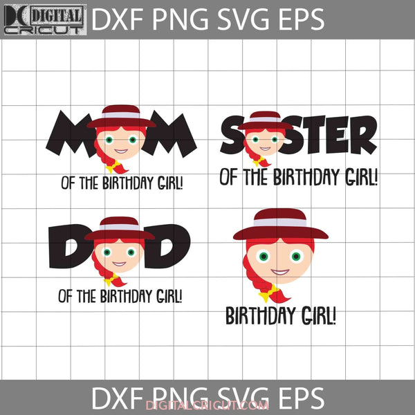 Bundle Family Birthday Girl Svg Jessie Toy Story Cricut File Clipart Png Eps Dxf