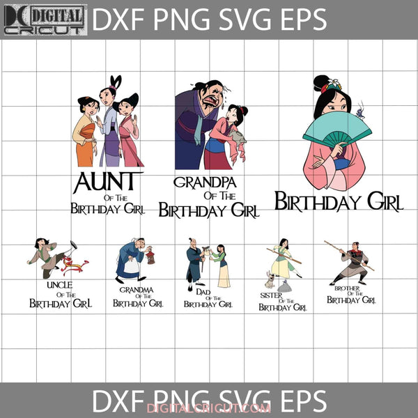 Bundle Family Birthday Girl Svg Mulan Princess Svg Cricut File Clipart Png Eps Dxf