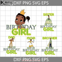 Bundle Family Birthday Girl Svg Tiana The Princess And Frog Cartoon Cricut File Clipart Png Eps Dxf