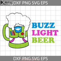 Buzz Light Beer Svg Glass Epcot Food And Wine Cricut File Clipart Png Eps Dxf