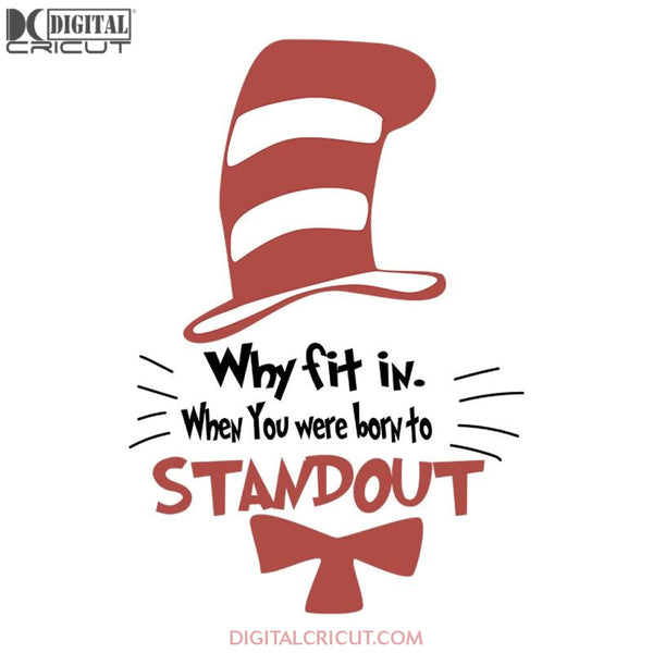 Why Fit In When You Were Born To Standout Svg, Dr. Seuss Svg, Dr Seuss Svg, Thing One Svg, Thing Two Svg, Fish One Svg, Fish Two Svg, The Rolax Svg, Png, Eps, Dxf5