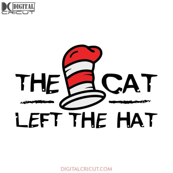 The Cat Left The Hat Svg, The Cat In The Hat Svg, Dr. Seuss Svg, Dr Seuss Svg, Thing One Svg, Thing Two Svg, Fish One Svg, Fish Two Svg, The Rolax Svg, Png, Eps, Dxf