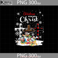 Christmas Begins With Christ Png Mickey And Friends Png Cartoon Images 300Dpi