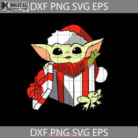 Baby Yoda Christmas Gift Box Svg Santa Star Wars Svg Cricut File Clipart Png Eps Dxf