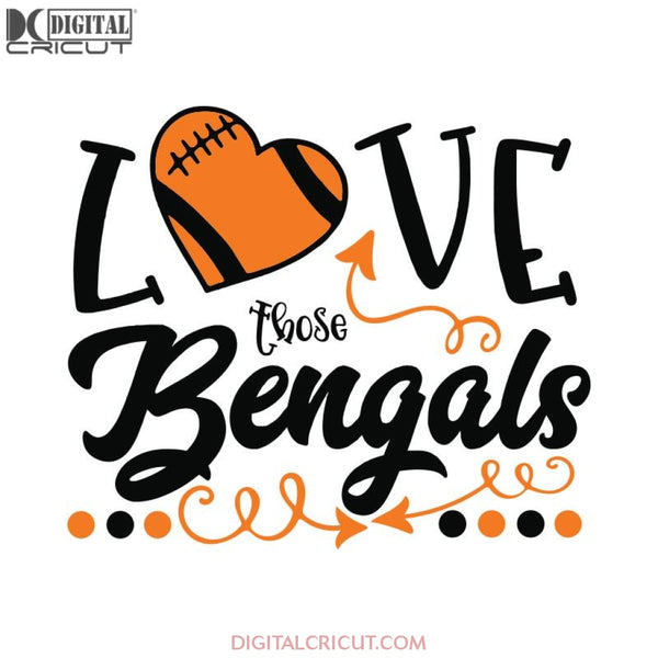 Cincinnati Bengals Svg, For Life Bengals Svg, Cricut File, Clipart, Football Svg, NFL Svg, Sport Svg, Love Football Svg, Love Bengals Svg36