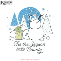 Baby Yoda Svg, Snowman Svg, Starwars Svg, Star Wars Svg, Circut File, Clipart, Christmas Svg, Merry Christmas Svg, Tis the Season for the Bounty Svg, Png, Eps, Dxf