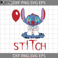 Stitch Pennywise Svg Halloween Halloween Gift Svg Cricut File Clipart Png Eps Dxf