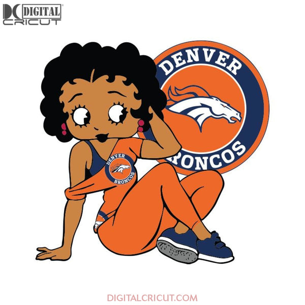 Denver Broncos, Betty Boobs Svg, Denver Broncos Svg, Black girl Svg, Black girl magic Svg, NFL Svg