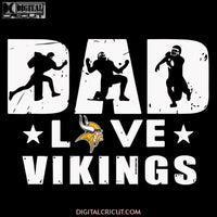 Dad Love Minnesota Vikings Svg, Cricut File, Clipart, NFL Svg, Football Svg, Love Football Svg, Football Mom Svg, Silhouette