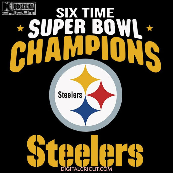 Pittsburgh Steelers Svg, Steelers Super Bowl Champions Svg, Cricut File, Clipart, NFL Svg, Football Svg, Sport Svg, Love Football Svg, Png, Eps, Dxf