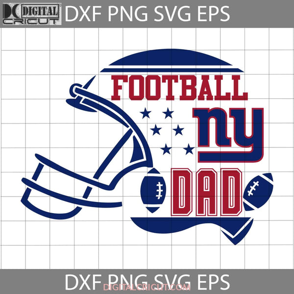 Football Dad Svg New York Giants Nfl Happy Fathers Day Cricut File Clipart Png Eps Dxf