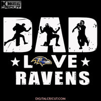 Dad Love Baltimore Ravens Svg, Cricut File, Clipart, NFL Svg, Football Svg, Love Football Svg, Football Mom Svg, Silhouette