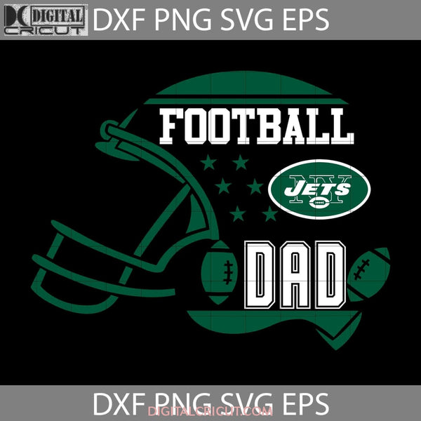 Football Dad Svg New York Jets Nfl Fathers Day Cricut File Clipart Png Eps Dxf