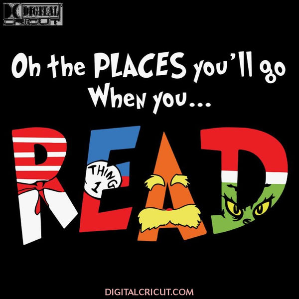 On The Places You'll Go When You Read Svg, The Cat In The Hat Svg, Dr. Seuss Svg, Dr Seuss Svg, Thing One Svg, Thing Two Svg, Fish One Svg, Fish Two Svg, The Rolax Svg, Png, Eps, Dxf2