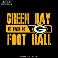 Green Bay Packers Svg, Green Bay Go Pack Go Football Svg, Cricut File, Clipart, Football Svg, Sport Svg, NFL Svg, Sport Svg