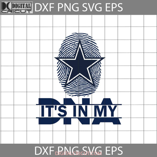 Its In My Dna Svg Dallas Cowboys Fingerprint Svg Nfl Love Football Team Cricut File Clipart Png Eps
