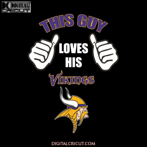 Minnesota Vikings Svg, Vikings Football This Guy Love His Vikings Svg, NFL Svg, Cricut File, Clipart, Leopard Svg, Sport Svg, Football Svg