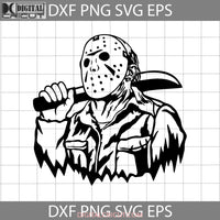 Jason Voorhees Svg Horror Movie Svg Halloween Cricut File Clipart Png Eps Dxf