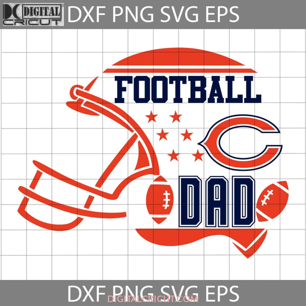 Football Dad Svg Chicago Bears Nfl Happy Fathers Day Cricut File Clipart Png Eps Dxf