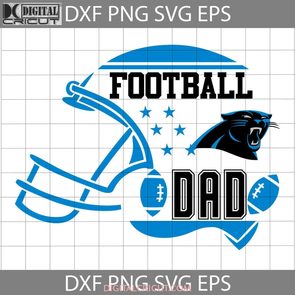 Football Dad Svg Carolina Panthers Nfl Happy Fathers Day Cricut File Clipart Png Eps Dxf