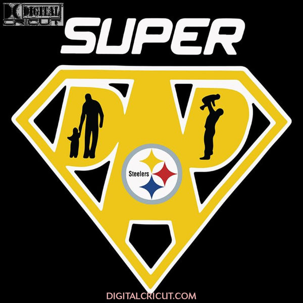 Pittsburgh Steelers Svg, Super dad Svg, Cricut File, Clipart, NFL Svg, Football Svg, Sport Svg, Love Football Svg, Png, Eps, Dxf
