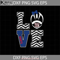 Love New York Giants Svg Cricut File Clipart Png Eps Dxf