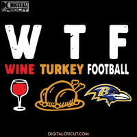 Baltimore Ravens Svg, NFL Svg, Cricut File, Clipart, Football Svg, Sport Svg, Love Footbal Svg, Wine Svg, Turkey Svg