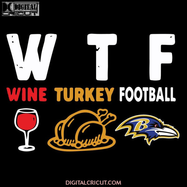 Baltimore Ravens Svg, NFL Svg, Cricut File, Clipart, Football Svg, Sport Svg, Love Footbal Svg, Wine Svg, Turkey Svg