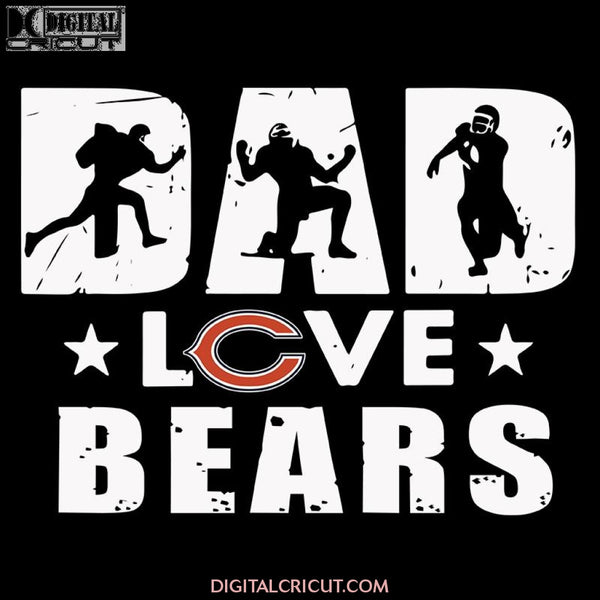 Dad Love Chicago Bears Svg, Cricut File, Clipart, NFL Svg, Football Svg, Love Football Svg, Football Mom Svg, Silhouette