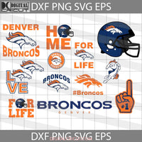 Broncos Denver Svg Cricut File Clipart Bundle Love Football Love Sport Svg Nfl Png Eps Dxf