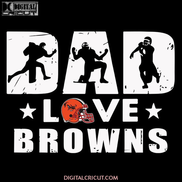 Dad Love Cleveland Browns Svg, Cricut File, Clipart, NFL Svg, Football Svg, Love Football Svg, Football Mom Svg, Silhouette