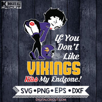 Betty Boop Svg, If You Don't Like Vikings Kiss My Endzone Svg, Minnesota Vikings Svg, NFL Svg, Football Svg, Cricut File, Svg