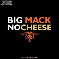 Chicago Bears Svg, Love Bears Svg, Football Big Mack Noccheese Bears Svg, NFL Svg, Cricut File, Clipart, Sport Svg, Football Svg, Love Sport Svg