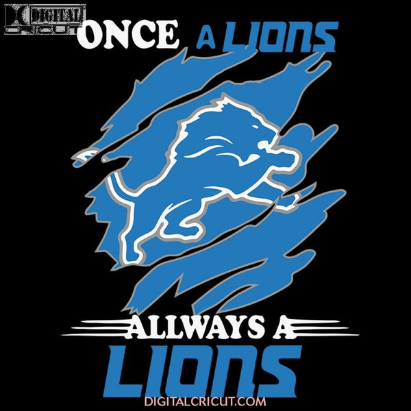 Once A Detroit Lions Always A Lions Svg, Cricut File, Clipart, NFL Svg, Football Svg, Sport Svg, Love Football Svg, Png, Eps, Dxf