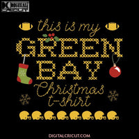 Green Bay Packers Svg, This Is my Green Bay Christmas T-shirt Svg, Cricut File, Clipart, Football Svg, Sport Svg, NFL Svg, Christmas Svg