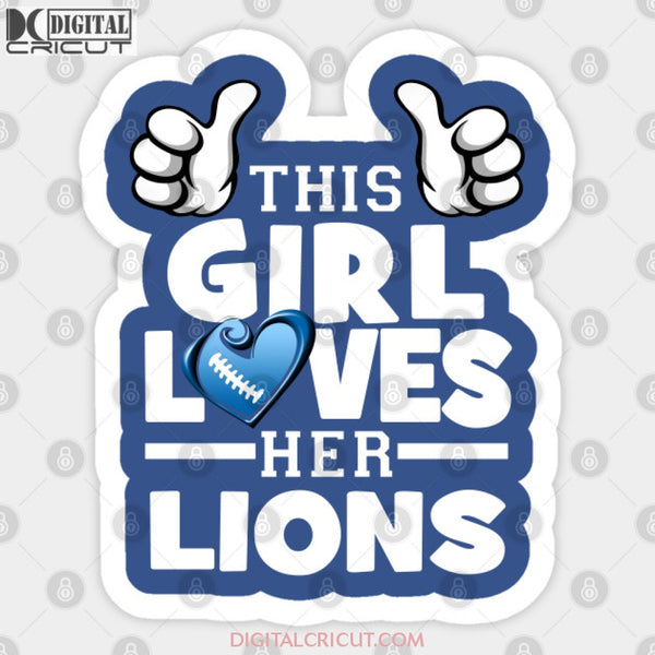 Lions Love Svg, Football This Girl Loves Her Lions Svg, Love Lions Svg, NFL Svg, Cricut File, Clipart, Detroit Lions Svg, Football Svg, Sport Svg, Love Football Svg1