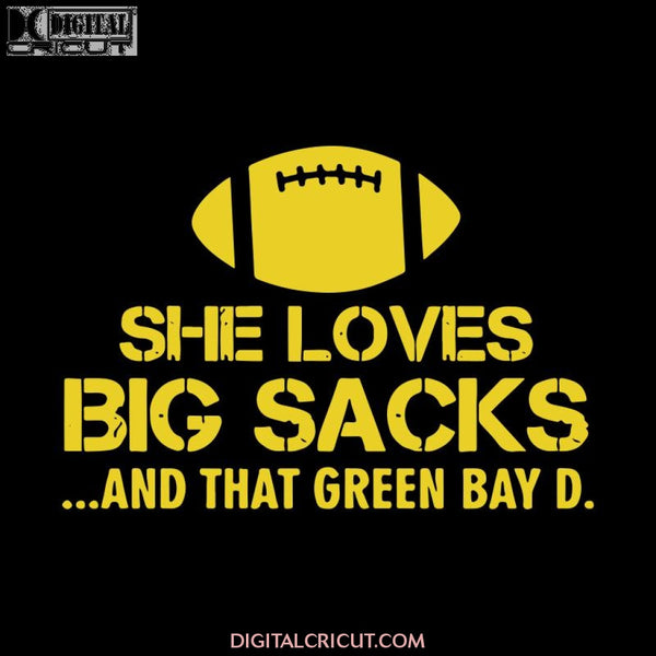 Packers She Loves Big Sacks And That Green Bay Svg, Green Bay Packers Svg, Packers Quotes, Cricut Silhouette, Clipart, NFL Svg, Football Svg, Sport Svg