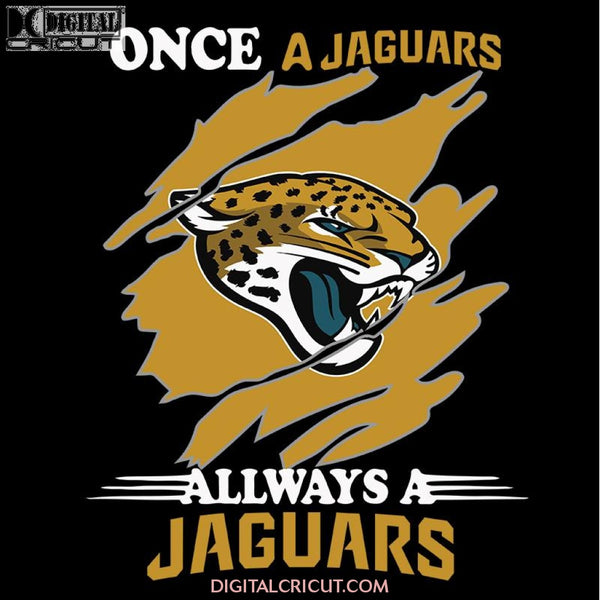 Once A Jacksonville Jaguars Always A Jaguars Svg, Cricut File, Clipart, NFL Svg, Football Svg, Sport Svg, Love Football Svg, Png, Eps, Dxf