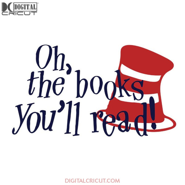 Oh, The Books You'll Read Svg, The Cat In The Hat Svg, Dr. Seuss Svg, Dr Seuss Svg, Thing One Svg, Thing Two Svg, Fish One Svg, Fish Two Svg, The Rolax Svg, Png, Eps, Dxf4