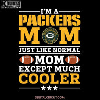 Im A Packers Mom Just Like Normal Mom Except Cooler NFL, NFL Svg, Cricut File, Clipart, Sport Svg, Football Svg, Love Sport Svg