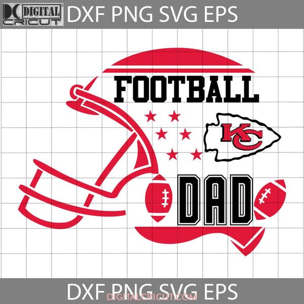 Football Dad Svg Kc Chiefs Nfl Happy Fathers Day Cricut File Clipart Png Eps Dxf