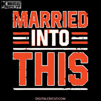 Cleveland Browns Svg, Football Married Browns Svg, Love Browns Svg, Cricut File, Clipart, Football Svg, Skull Svg, NFL Svg, Sport Svg, Love Football Svg