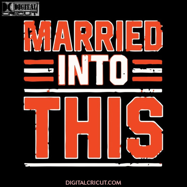 Cleveland Browns Svg, Football Married Browns Svg, Love Browns Svg, Cricut File, Clipart, Football Svg, Skull Svg, NFL Svg, Sport Svg, Love Football Svg