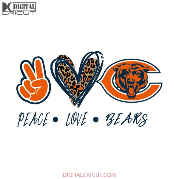 Chicago Bears Svg, Love Bear Svg, Peace Love Bear Svg, NFL Svg, Cricut File, Clipart, Sport Svg, Football Svg, Love Sport Svg