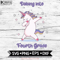 Dabbing Unicorn Svg Back To School Fourth Grade Cricut File