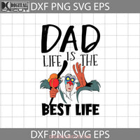 Dad Life Is The Best Svg Rafiki Lion King Fathers Day Cricut File Clipart Png Eps Dxf