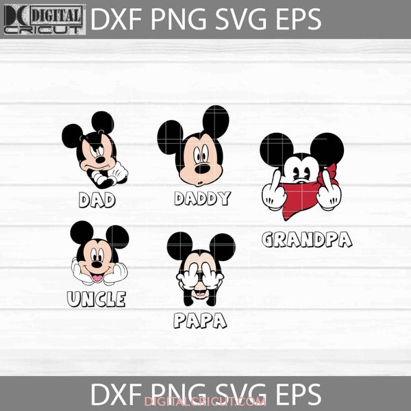 Dad Svg Grandpa Uncle Papa Mickey Bundle Family Cricut File Clipart Png Eps Dxf